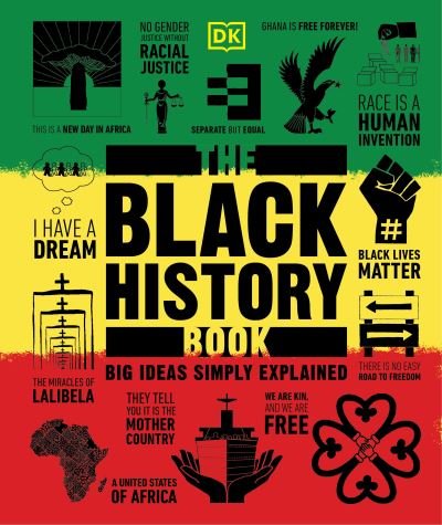 Cover for David Olusoga · The Black History Book: Big Ideas Simply Explained - DK Big Ideas (Hardcover Book) (2021)
