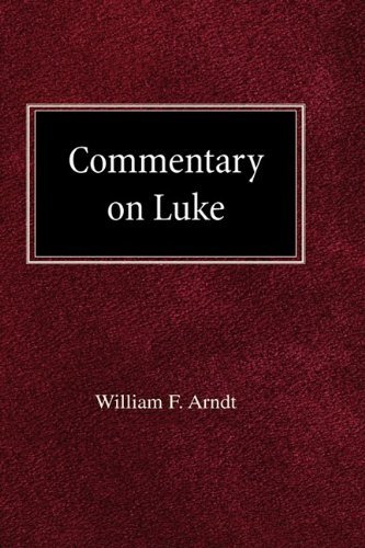 Cover for William F Arndt · Commentary on Luke (Gebundenes Buch) (1956)