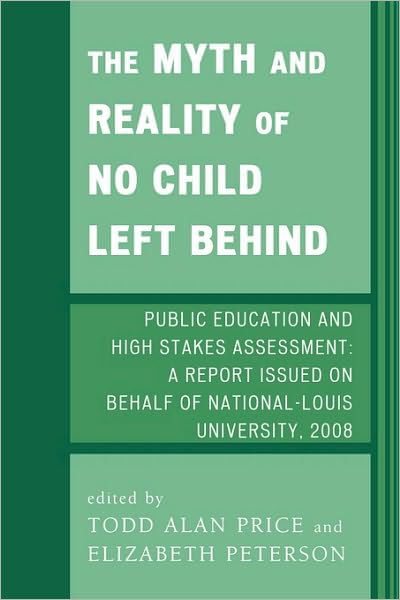 Cover for Todd Alan Price · The Myth and Reality of No Child Left Behind: Public Education and High Stakes Assessment (Paperback Bog) (2008)
