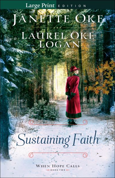 Cover for Janette Oke · Sustaining Faith - When Hope Calls (Paperback Book) [Large Print edition] (2021)