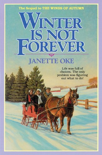 Cover for Janette Oke · Winter is Not Forever (Seasons of the Heart #3) (Audiobook (CD)) (2000)