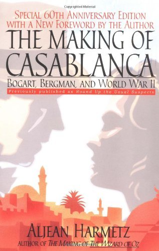 Cover for Aljean Harmetz · The Making of Casablanca: Bogart, Bergman, and World War II (Pocketbok) (2002)