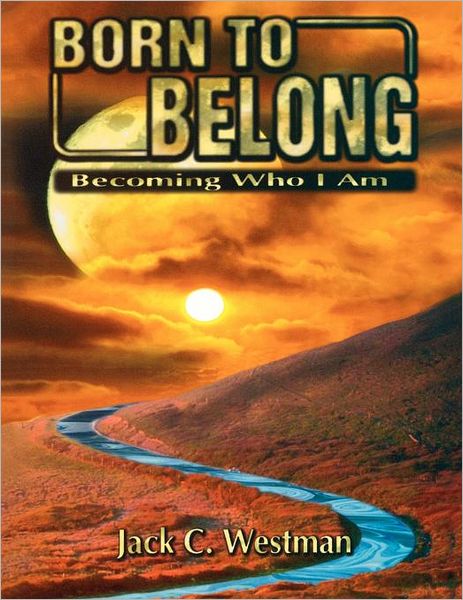 Born to belong - Jack C. Westman - Livros - CSS Pub. - 9780788011146 - 1997