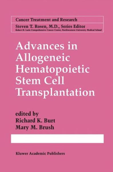 Cover for Mary M Brush · Advances in Allogeneic Hematopoietic Stem Cell Transplantation - Cancer Treatment and Research (Hardcover Book) (2000)