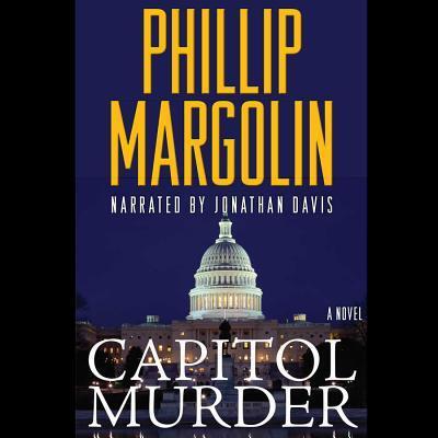 Cover for Phillip Margolin · Capitol Murder: a Novel of Suspense (Dana Cutler) (Audiobook (CD)) [Unabridged edition] (2012)