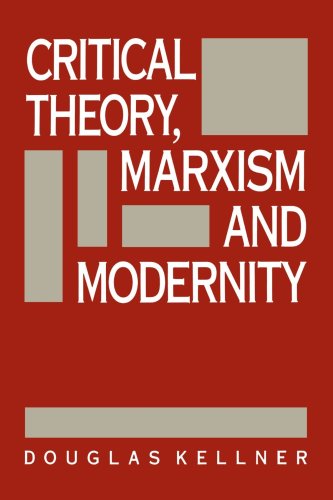 Cover for Douglas Kellner · Critical Theory, Marxism, and Modernity (Parallax: Re-visions of Culture and Society) (Paperback Book) [2nd Printing edition] (1989)