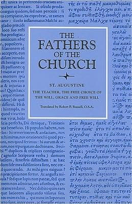 Cover for Augustine · The Teacher; The Free Choice of the Will; Grace and Free Will: Vol. 59 - Fathers of the Church Series (Paperback Bog) (1968)