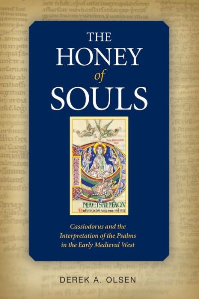 Cover for Derek A. Olsen · The Honey of Souls : Cassiodorus and the Interpretation of the Psalms (Paperback Book) (2017)