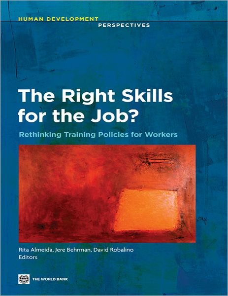Cover for Rita Almeida · The Right Skills for the Job?: Rethinking Training Policies for Workers (Paperback Book) (2012)