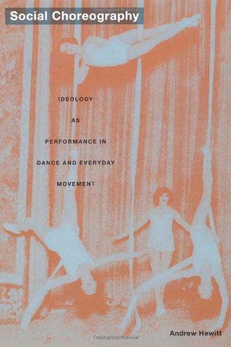 Cover for Andrew Hewitt · Social Choreography: Ideology as Performance in Dance and Everyday Movement - Post-Contemporary Interventions (Paperback Book) (2005)