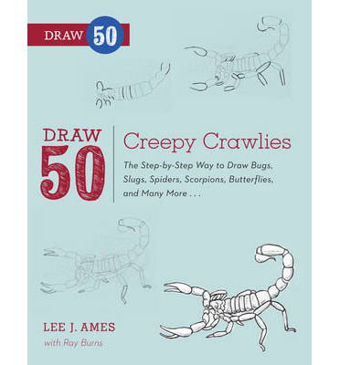 Cover for Lee J. Ames · Draw 50 Creepy Crawlies: The Step-by-Step Way to Draw Bugs, Slugs, Spiders, Scorpions, Butterflies, and Many More... - Draw 50 (Paperback Book) (2013)