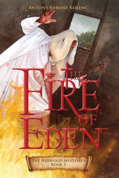 Cover for Antony Barone Kolenc · Fire of Eden (Book) (2021)