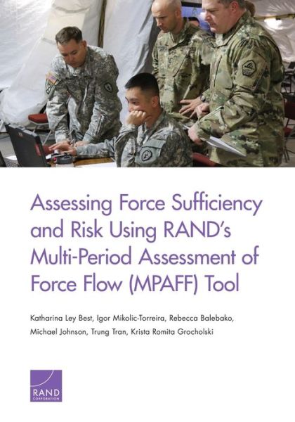 Cover for Katharina Ley Best · Assessing Force Sufficiency and Risk Using Rand's Multi-Period Assessment of Force Flow (Mpaff) Tool (Paperback Book) (2019)