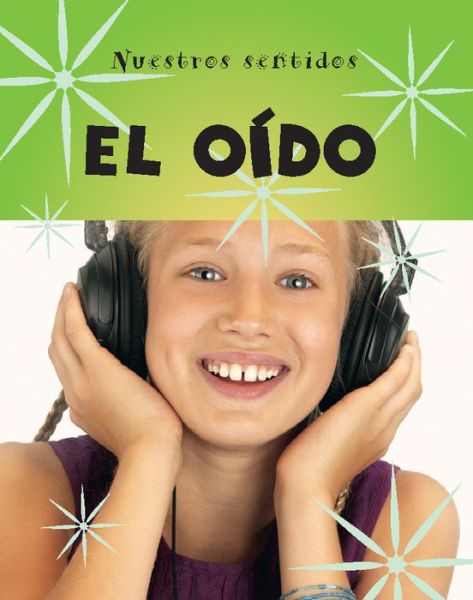 Cover for Kay Woodward · El Oido / Hearing (Nuestros Sentidos (Our Senses- Spanish)) (Hardcover Book) [Spanish edition] (2004)