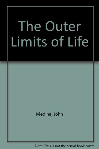 Cover for John Medina · The Outer Limits of Life (Gebundenes Buch) [1st edition] (1991)