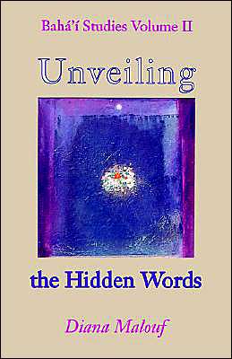 Cover for Diana L. Malouf · Unveiling the Hidden Words (Baha'i Studies) (Paperback Book) (1997)