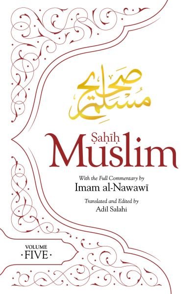 Cover for Imam Abul-Husain Muslim · Sahih Muslim (Volume 5): With the Full Commentary by Imam Nawawi - Al-Minhaj bi Sharh Sahih Muslim (Taschenbuch) [Bilingual edition] (2021)