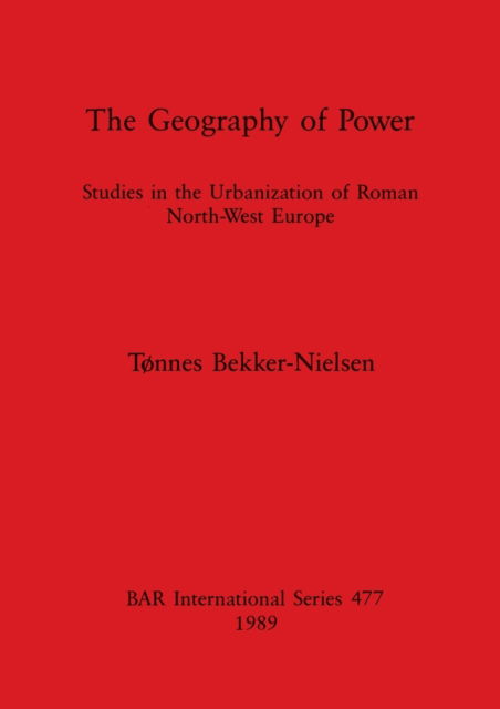 Cover for T?nnes Bekker-Nielsen · The geography of power (N/A) (1989)