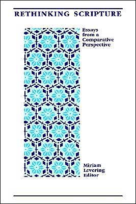 Rethinking Scripture: Essays from a Comparative Perspective - Miriam Levering - Books - State University of New York Press - 9780887066146 - July 1, 1988
