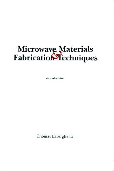 Microwave Materials and Fabrication Tech - Thomas Laverghetta - Books - Artech House Publishers - 9780890064146 - December 1, 1991