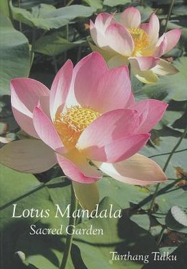 Cover for Tarthang Tulku · Lotus Mandala: Sacred Garden (Paperback Book) (2012)