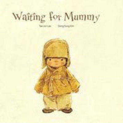 Cover for Tae-Jun Lee · Waiting For Mummy (Hardcover Book) [Illustrated edition] (2006)