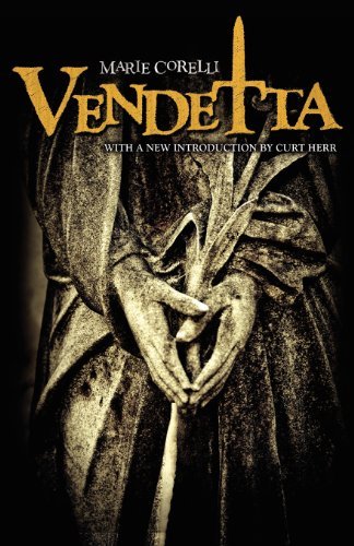 Vendetta - Marie Corelli - Kirjat - Zittaw Press - 9780979587146 - torstai 15. lokakuuta 2009