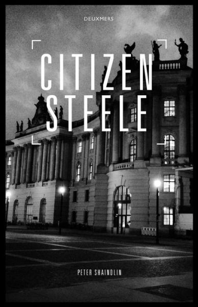 Cover for Peter Shaindlin · Citizen Steele (Paperback Book) (2015)