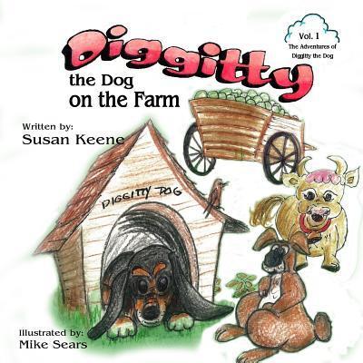 Cover for Susan Keene · Diggitty the Dog on the Farm (Paperback Book) (2016)