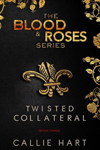 Cover for Callie Hart · Blood &amp; Roses Series Book Three (Volume 3) (Taschenbuch) (2014)