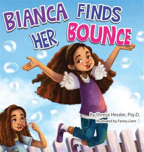 Cover for Psy D Shreya Hessler · Bianca Finds Her Bounce (Gebundenes Buch) (2018)