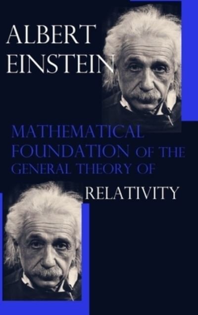 Cover for Albert Einstein · Mathematical Foundation of the General Theory of Relativity (Hardcover bog) (2024)