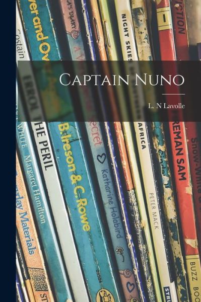 Cover for L N Lavolle · Captain Nuno (Paperback Book) (2021)