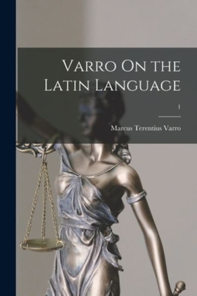 Cover for Marcus Terentius Varro · Varro On the Latin Language; 1 (Paperback Book) (2021)