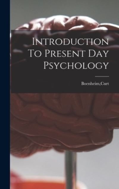 Cover for Curt Boenheim · Introduction To Present Day Psychology (Hardcover Book) (2021)