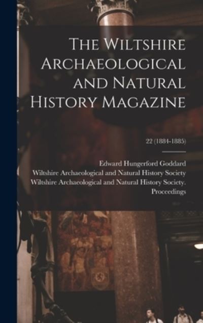 Cover for Edward Hungerford 1854- Goddard · The Wiltshire Archaeological and Natural History Magazine; 22 (1884-1885) (Hardcover Book) (2021)