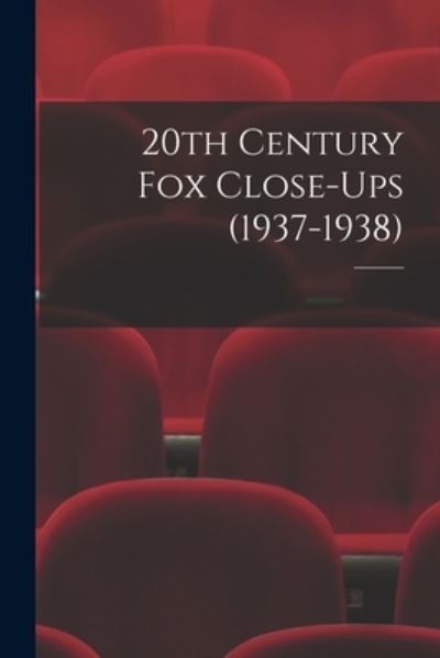 Cover for 20th Century Fox · 20th Century Fox Close-Ups (1937-1938) (Paperback Bog) (2021)