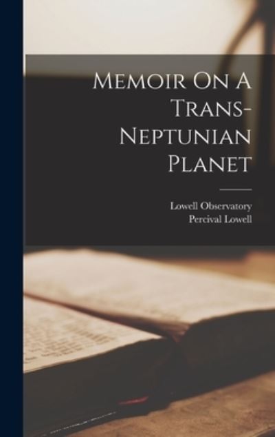 Cover for Percival Lowell · Memoir on a Trans-Neptunian Planet (Bok) (2022)