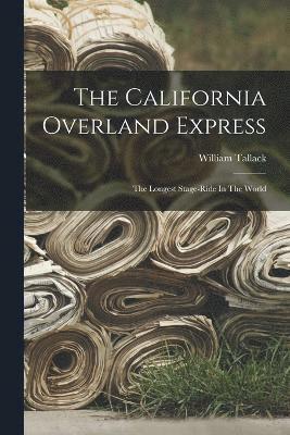 Cover for William Tallack · California Overland Express (Buch) (2022)