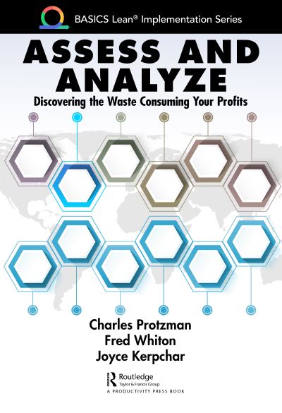 Cover for Charles Protzman · Assess and Analyze: Discovering the Waste Consuming Your Profits - BASICS Lean® Implementation (Hardcover Book) (2022)