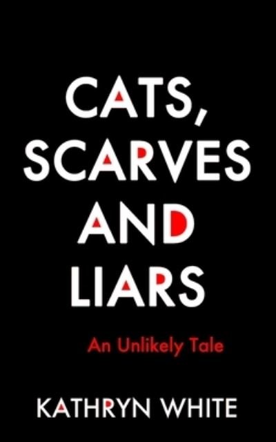 Cover for Kathryn White · Cats, Scarves and Liars (Paperback Bog) (2024)