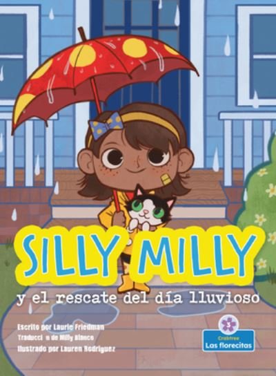 Cover for Laurie Friedman · Silly Milly Y El Rescate del Día Lluvioso (Pocketbok) (2021)