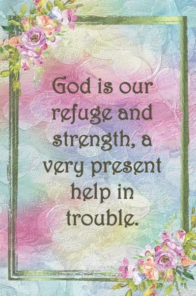Cover for Sarah Cullen · God is our refuge and strength, a very present help in trouble. (Paperback Book) (2019)