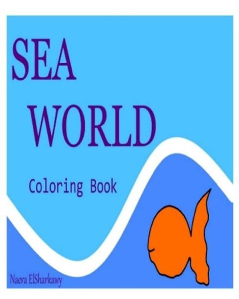 Cover for Naera Elsharkawy · Sea World (Paperback Bog) (2019)