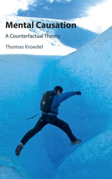 Cover for Kroedel, Thomas (Universitat Hamburg) · Mental Causation (Innbunden bok) (2019)