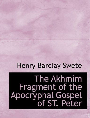 Cover for D D · The Akhm M Fragment of the Apocryphal Gospel of St. Peter (Paperback Book) (2009)