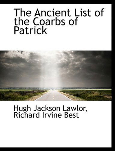 Cover for Hugh Jackson Lawlor · The Ancient List of the Coarbs of Patrick (Paperback Book) [Large type / large print edition] (2009)