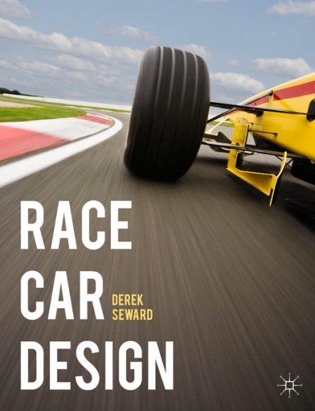 Cover for Seward, Derek (Department of Engineering, Lancaster University) · Race Car Design (Taschenbuch) (2014)