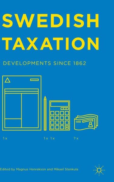 Cover for Magnus Henrekson · Swedish Taxation: Developments since 1862 (Gebundenes Buch) (2015)