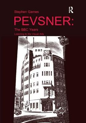 Cover for Stephen Games · Pevsner: The BBC Years: Listening to the Visual Arts (Taschenbuch) (2017)